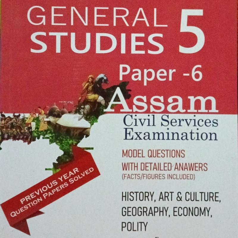 General Studies Paper 6 (Assam Civil Services Examination)